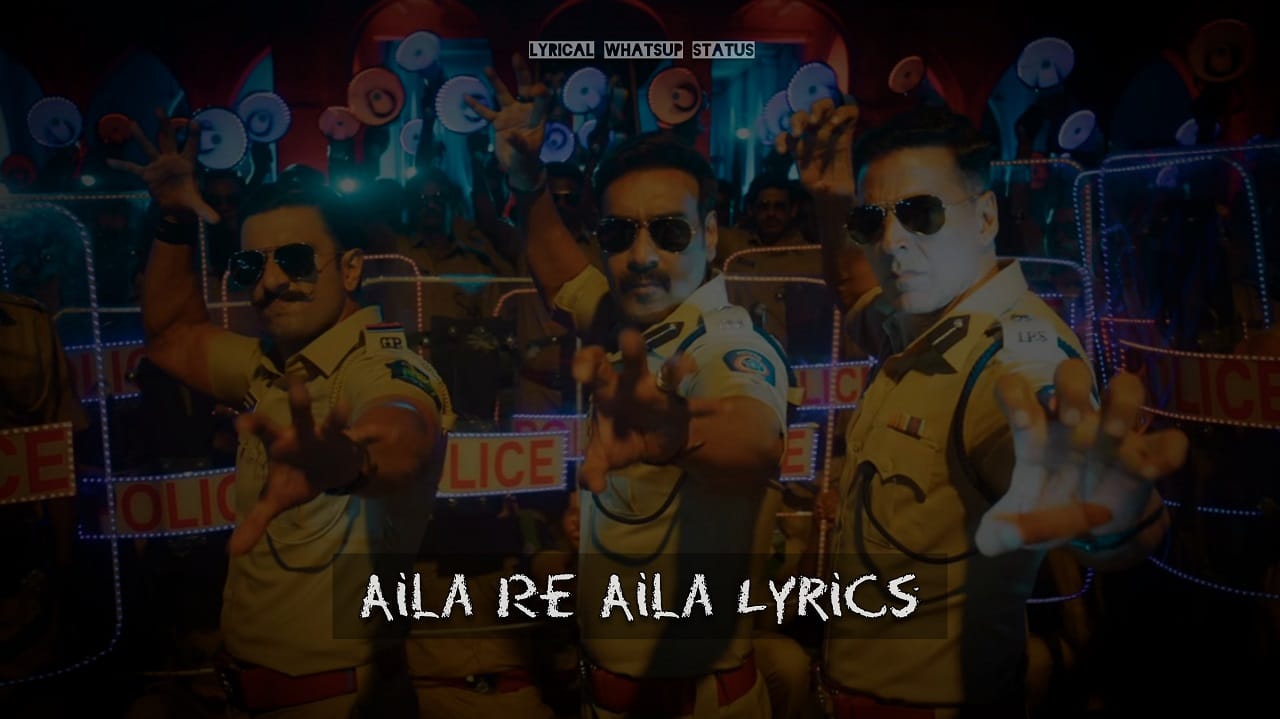 Aila-Re-Aila-Lyrics–Sooryavanshi-Movie-Song-Lyrics-Image