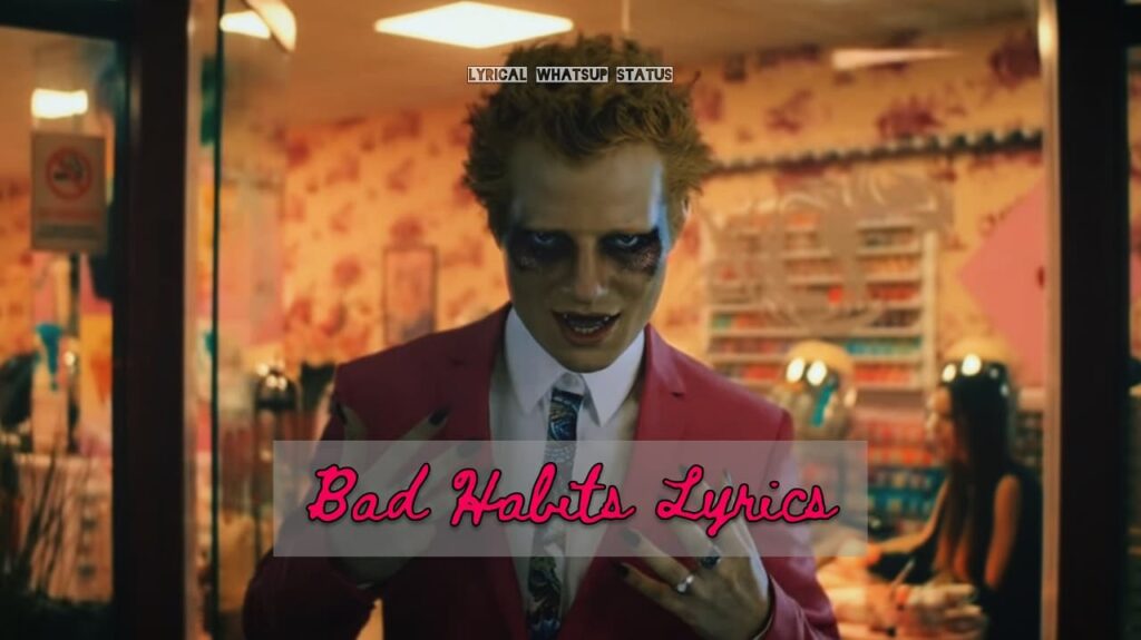 Bad-Habits-Lyrics-Image-Best-Song-of-Ed-Sheeran