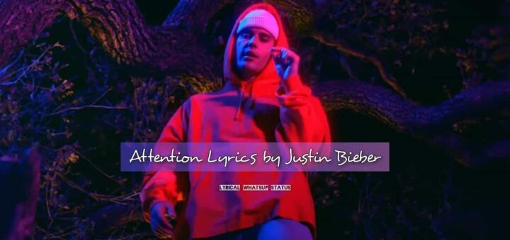 Attention-Lyrics-Justin-Bieber-Omah-Lay-Status-Image-Download-Lyrical-WhatsUp-Status