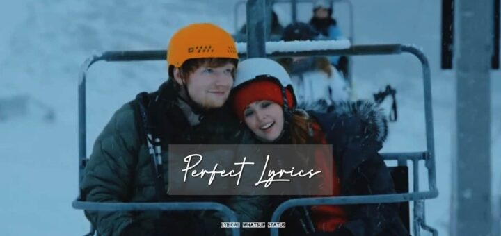 Ed-Sheeran-Perfect-Lyrics-English-Song-Image-Lyrical-WhatsUp-Status